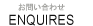 Enquires
